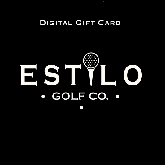 The Digital Gift Card | Premium Golf Apparel – Estilo Golf Co.